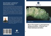 Neue Konzepte in geologischen Wissenschaften, Chemie und Materialwissenschaften