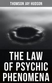 The Law of Psychic Phenomena (eBook, ePUB)