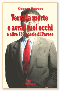 Verrà la morte e avrà i tuoi occhi e altre 130 poesie di Cesare Pavese (eBook, ePUB) - Pavese, Cesare