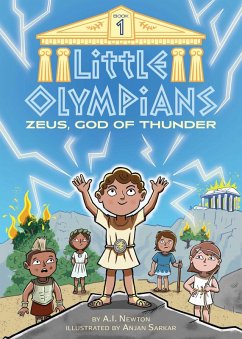 Little Olympians 1: Zeus, God of Thunder (eBook, ePUB) - Newton, A. I.