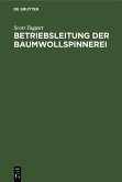 Betriebsleitung der Baumwollspinnerei (eBook, PDF)