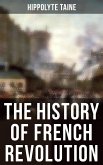 The History of French Revolution (eBook, ePUB)
