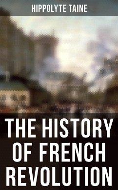 The History of French Revolution (eBook, ePUB) - Taine, Hippolyte