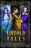 Untold Tales: Books 1-3 (Untold Tales Collections, #1) (eBook, ePUB) Untold Tales: Books 1-3 (Untold Tales Collections, #1) (eBook, ePUB)