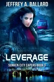 Leverage (Sunken City Capers, #3) (eBook, ePUB)