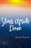 Stars Upside Down - a memoir of travel, grief, and an incandescent God (eBook, ePUB)