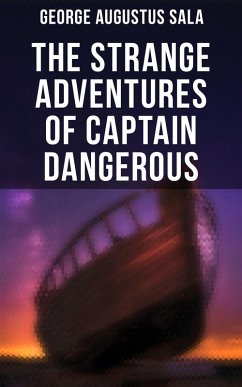 The Strange Adventures of Captain Dangerous (eBook, ePUB) - Sala, George Augustus
