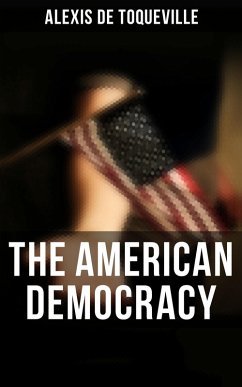 The American Democracy (eBook, ePUB) - de Toqueville, Alexis