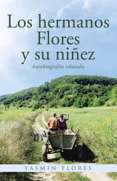 Los hermanos Flores y su niñez (eBook, ePUB)