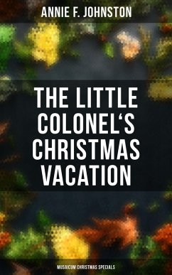 Cover The Little Colonel's Christmas Vacation (Musaicum Christmas Specials) (eBook, ePUB)