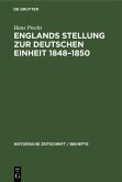 Englands Stellung zur Deutschen Einheit 1848-1850 (eBook, PDF)