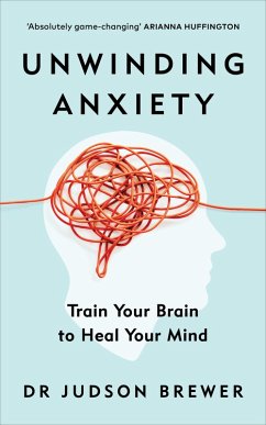 Unwinding Anxiety (eBook, ePUB) - Brewer, Judson