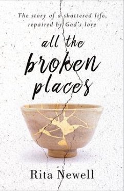 All The Broken Places (eBook, ePUB) - Newell, Rita