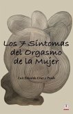 Los 7 síntomas del orgasmo de la mujer (eBook, ePUB) Los 7 síntomas del orgasmo de la mujer (eBook, ePUB)