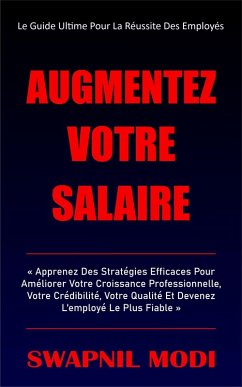 Augmentez Votre Salaire (French Edition) (eBook, ePUB) - Modi, Swapnil