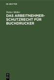 Das Arbeitnehmer-Schutzrecht für Buchdrucker (eBook, PDF)