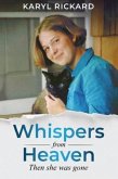 Whispers from Heaven...Then she was gone (eBook, ePUB)