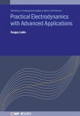 Practical Electrodynamics with Advanced Applications (eBook, ePUB)