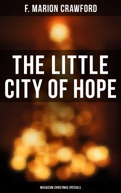 The Little City of Hope (Musaicum Christmas Specials) (eBook, ePUB) - Crawford, F. Marion