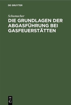 Die Grundlagen der Abgasführung bei Gasfeuerstätten (eBook, PDF) - Schumacher