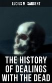 The History of Dealings with the Dead (eBook, ePUB)