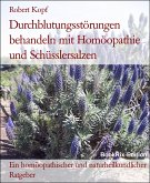 Durchblutungsstörungen behandeln mit Homöopathie und Schüsslersalzen (eBook, ePUB)