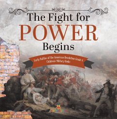 The Fight for Power Begins   Early Battles of the American Revolution Grade 4   Children's Military Books (eBook, ePUB) - Baby