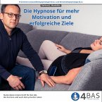 Die Hypnose für Motivation und erfolgreiche Ziele (MP3-Download)