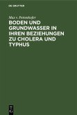 Boden und Grundwasser in ihren Beziehungen zu Cholera und Typhus (eBook, PDF)