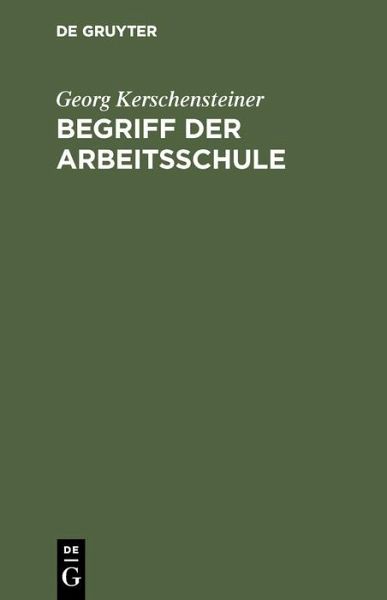 Begriff der Arbeitsschule (eBook, PDF)