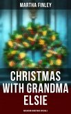 Christmas with Grandma Elsie (Musaicum Christmas Specials) (eBook, ePUB)