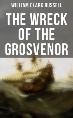 The Wreck of the Grosvenor (eBook, ePUB) - Russell, William Clark