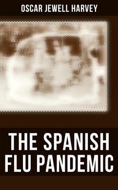 The Spanish Flu Pandemic (eBook, ePUB) - Harvey, Oscar Jewell