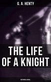 The Life of a Knight (Historical Novel) (eBook, ePUB)