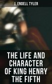 The Life and Character of King Henry the Fifth (eBook, ePUB)