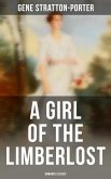 A Girl of the Limberlost (Romance Classic) (eBook, ePUB)