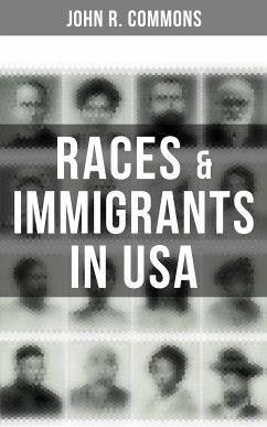 Races & Immigrants in USA (eBook, ePUB) - Commons, John R.