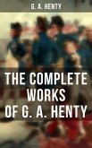 The Complete Works of G. A. Henty (eBook, ePUB)