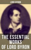 The Essential Works of Lord Byron (eBook, ePUB)