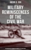Military Reminiscences of the Civil War: Autobiographical Account by a General of the Union Army (eBook, ePUB)