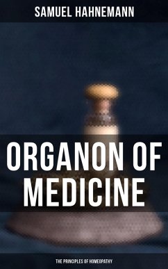 Cover Organon of Medicine: The Principles of Homeopathy (eBook, ePUB)