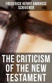 The Criticism of the New Testament (eBook, ePUB)