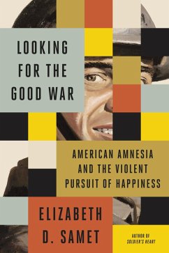Looking for the Good War (eBook, ePUB) - Samet, Elizabeth D.