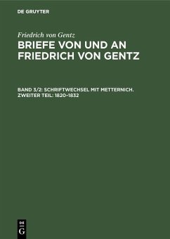 Schriftwechsel mit Metternich. Zweiter Teil: 1820-1832 (eBook, PDF) - Gentz, Friedrich Von