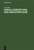 Unfallverhütung und Rechtspflege (eBook, PDF)