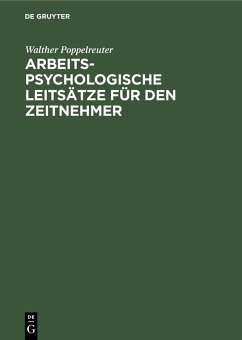Arbeitspsychologische Leitsätze für den Zeitnehmer (eBook, PDF) - Poppelreuter, Walther
