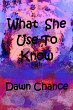 What She Use To Know (eBook, ePUB) - Bild 1