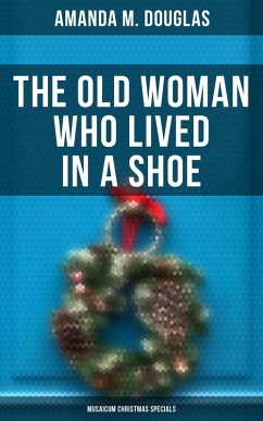 The Old Woman Who Lived in a Shoe (Musaicum Christmas Specials) (eBook, ePUB) - Douglas, Amanda M.