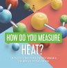 How Do You Measure Heat?   Changes in... - Bild 1
