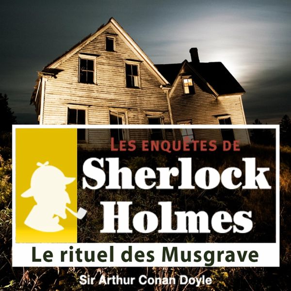 Le rituel des Musgrave, une enquête de Sherlock Holmes (MP3-Download)